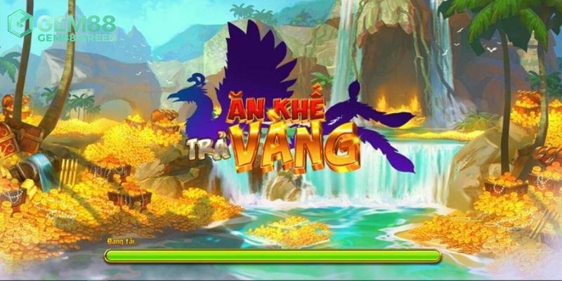 Giới thiệu đôi điều về game ăn khế trả vàng