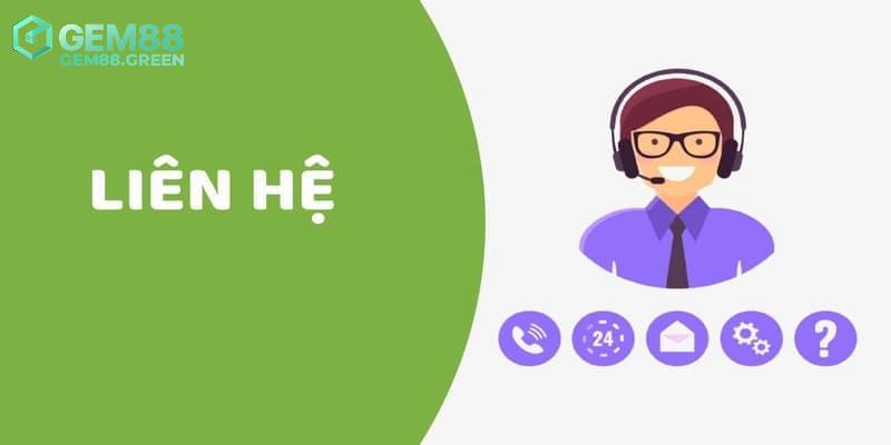 Lúc nào cần liên hệ GEM88?